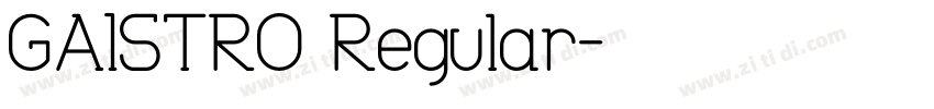 GAISTRO Regular字体转换
